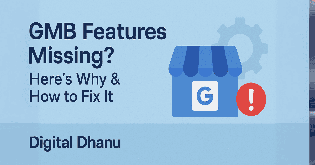 GMB Features Missing