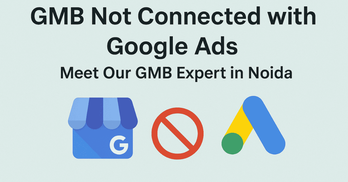 GMB Not Connected with Google Ads